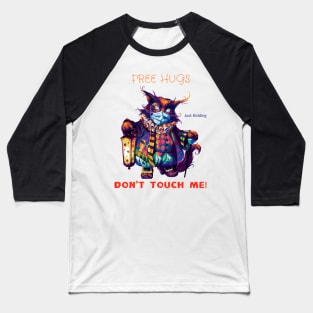 Free Owl Hugs - Just Kidding - Don't Touch Me! Baseball T-Shirt